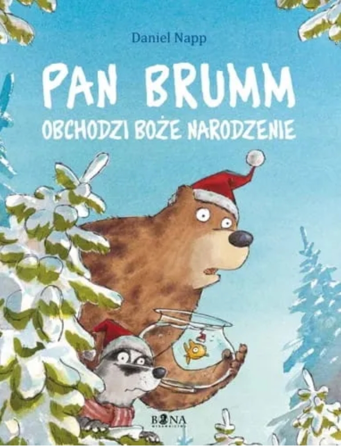 Daniel Napp - Pan Brumm obchodzi Boże Narodzenie [Wydawnictwo Bona]